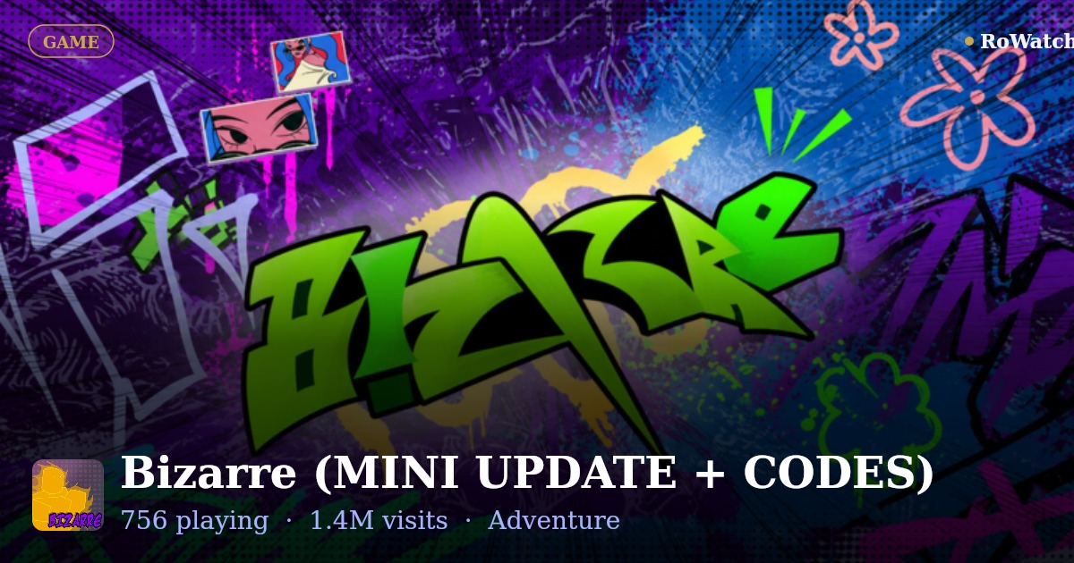 Bizarre (MINI UPDATE + CODES) Player Count & Live Stats — RoWatcher