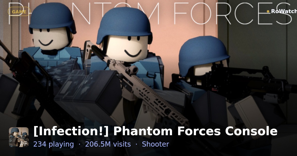 [Infection!] Phantom Forces Console Player Count & Live Stats — RoWatcher