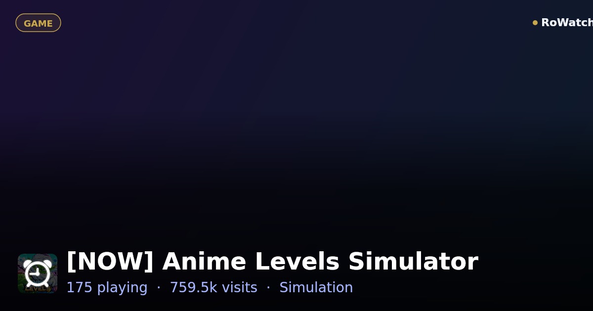 [NOW] Anime Levels Simulator Player Count & Live Stats — RoWatcher