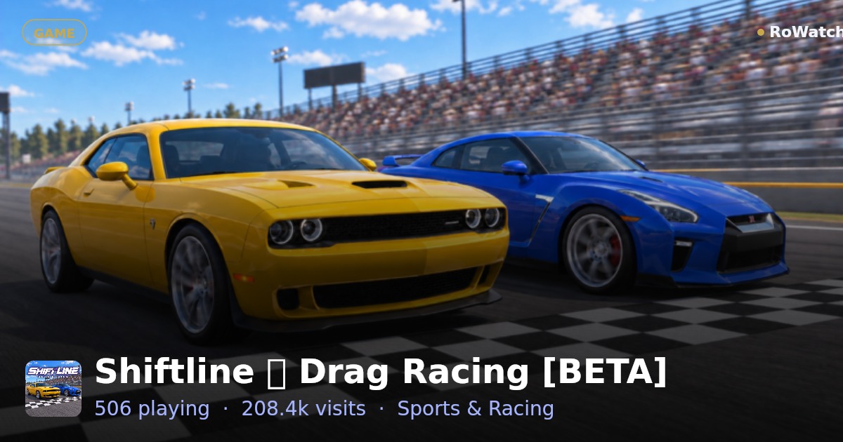 Shiftline 🏁 Drag Racing [BETA] Player Count & Live Stats — RoWatcher