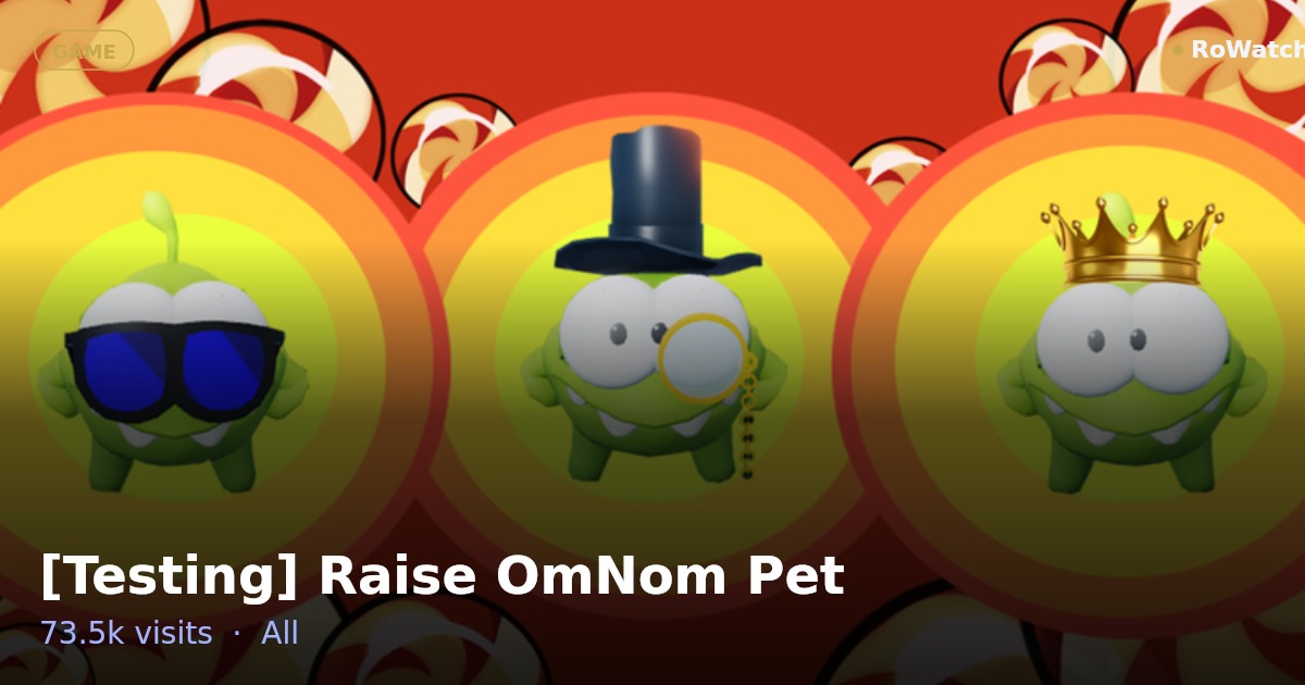 [Testing] Raise OmNom Pet Player Count & Live Stats — RoWatcher