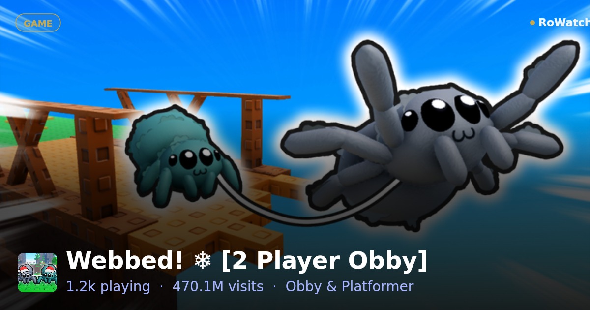 Webbed! ️ [2 Player Obby] Player Count & Live Stats — RoWatcher