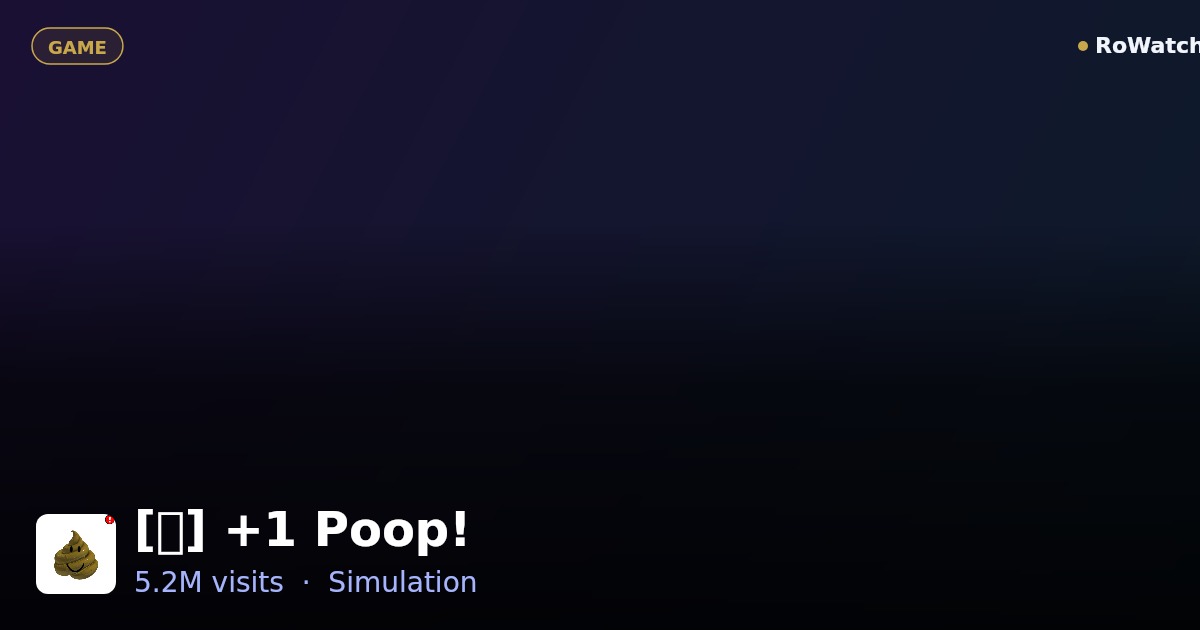 [💩] +1 Poop! Player Count & Live Stats — RoWatcher